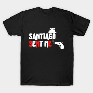 Santiago sent me T-Shirt